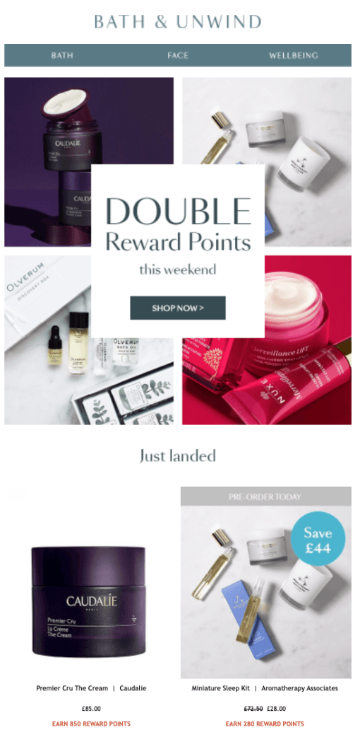 The brand, Bath & Unwind, has been using double point events effectively to stir up excitement around their loyalty program as a discount alternative. 