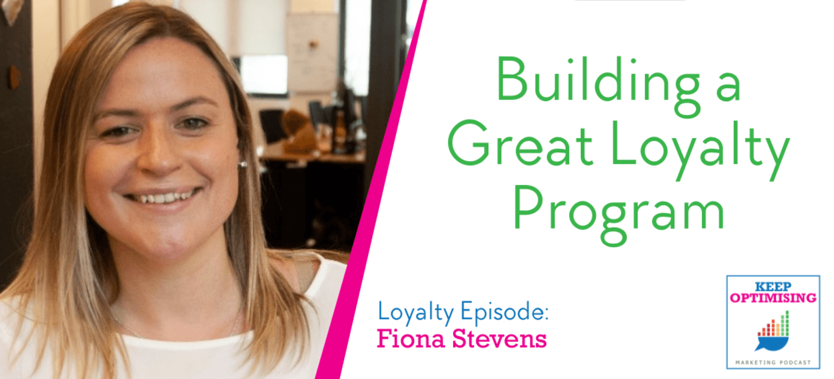 Building a great Loyalty Program with Fiona Stevens from LoyaltyLion