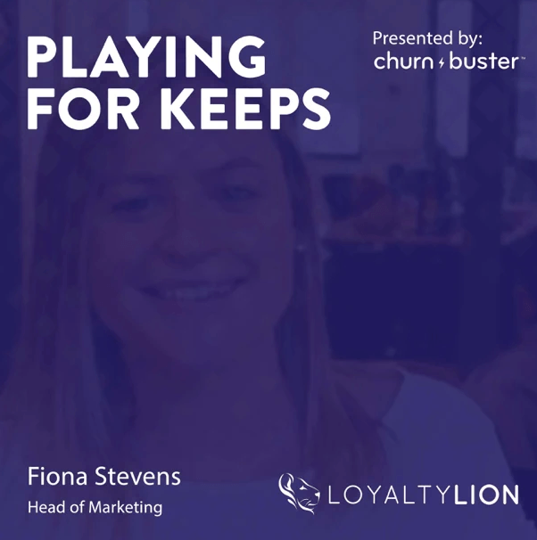 Redefining Customer Loyalty with Fiona Stevens from LoyaltyLion